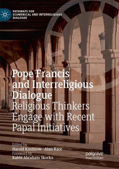Harold Kasimow, Alan Race - Pope Francis and Interreligious Dialogue, Häftad