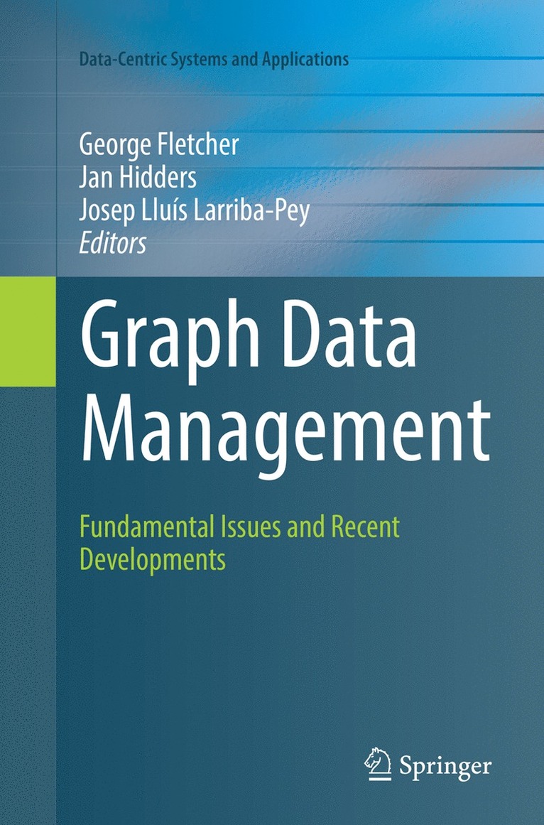 George Fletcher, Jan Hidders, Josep Lluís Larriba-Pey, Josep Lluis Larriba-Pey - Graph Data Management, Häftad
