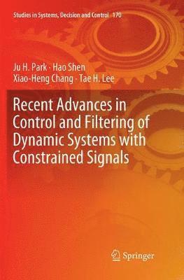 bokomslag Recent Advances in Control and Filtering of Dynamic Systems with Constrained Signals