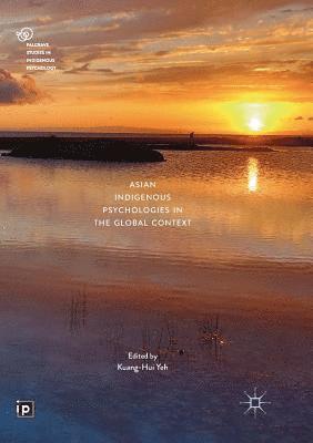 Asian Indigenous Psychologies in the Global Context 1