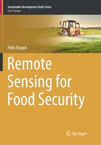 bokomslag Remote Sensing for Food Security