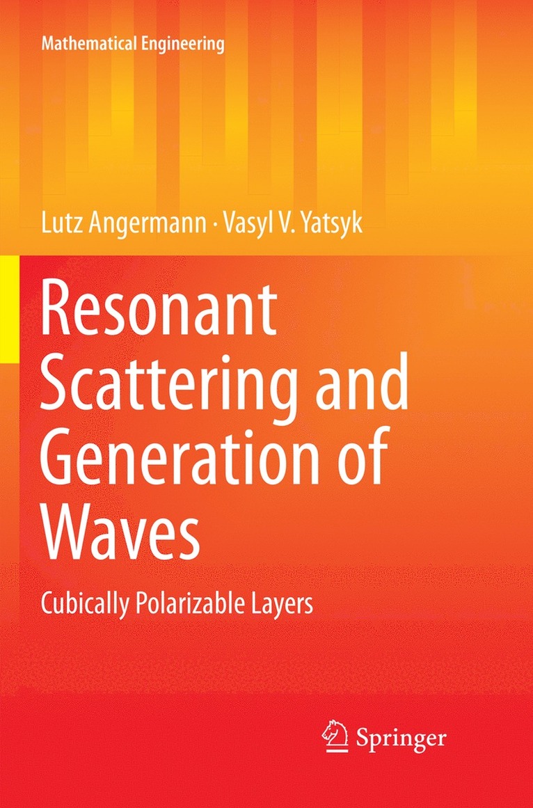 Lutz Angermann, Vasyl V. Yatsyk - Resonant Scattering and Generation of Waves, Häftad