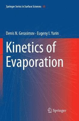 Kinetics of Evaporation 1