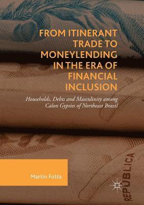 bokomslag From Itinerant Trade to Moneylending in the Era of Financial Inclusion