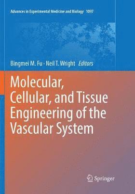 Molecular, Cellular, and Tissue Engineering of the Vascular System 1