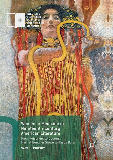 Sara L. Crosby - Women in Medicine in Nineteenth-Century American Literature, Häftad