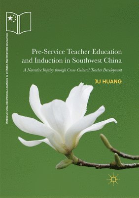 Pre-Service Teacher Education and Induction in Southwest China 1