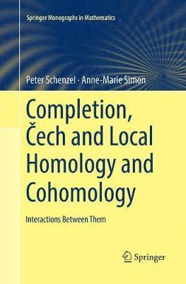 Peter Schenzel, Anne-Marie Simon - Completion, Čech and Local Homology and Cohomology, Häftad