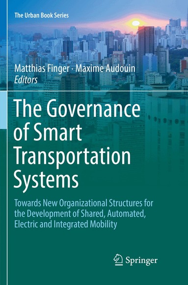 Matthias Finger, Maxime Audouin - Governance of Smart Transportation Systems, Häftad