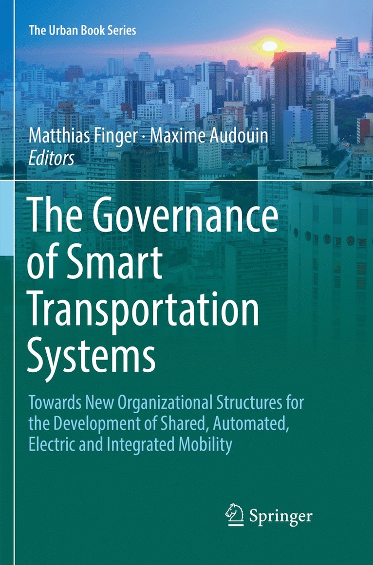 Matthias Finger, Maxime Audouin - Governance of Smart Transportation Systems, Häftad