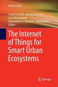 bokomslag The Internet of Things for Smart Urban Ecosystems