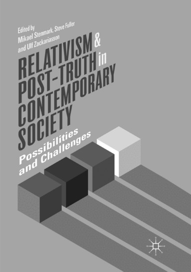 Mikael Stenmark, Steve Fuller, Ulf Zackariasson - Relativism and Post-Truth in Contemporary Society, Häftad