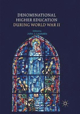 Denominational Higher Education during World War II 1