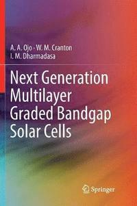 bokomslag Next Generation Multilayer Graded Bandgap Solar Cells