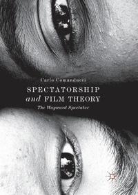 bokomslag Spectatorship and Film Theory