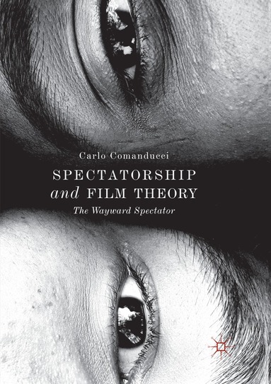 bokomslag Spectatorship and Film Theory