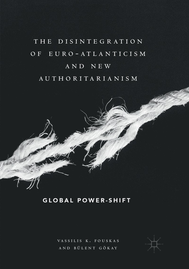 Disintegration of Euro-Atlanticism and New Authoritarianism
