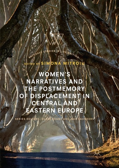 Simona Mitroiu - Women’s Narratives and the Postmemory of Displacement in Central and Eastern Europe, Häftad