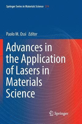 bokomslag Advances in the Application of Lasers in Materials Science