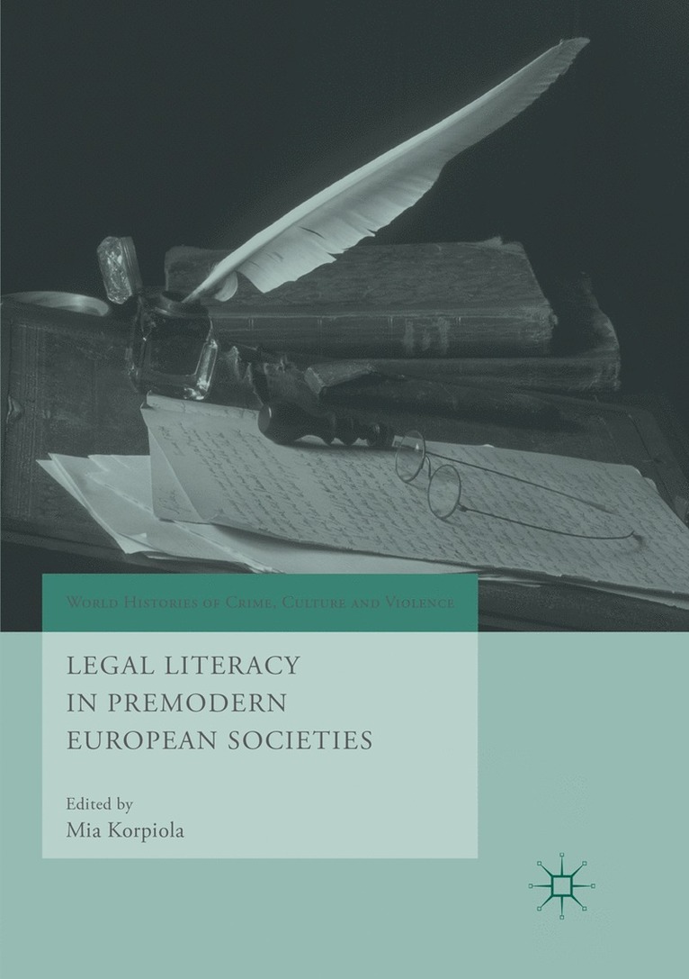 Mia Korpiola - Legal Literacy in Premodern European Societies, Häftad