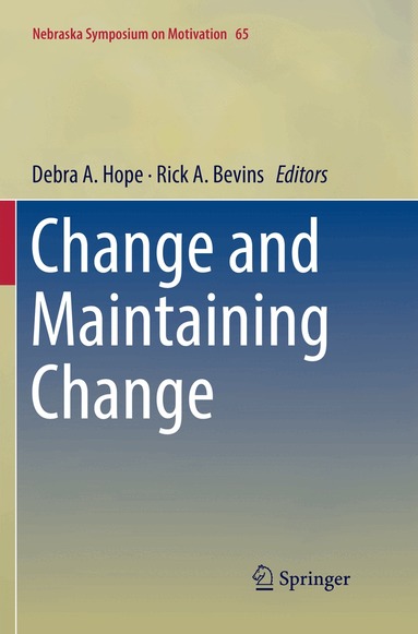 Debra A. Hope, Rick A. Bevins - Change and Maintaining Change, Häftad