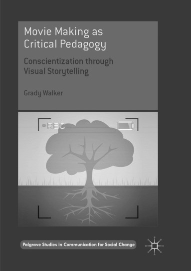 Grady Walker - Movie Making as Critical Pedagogy, Häftad