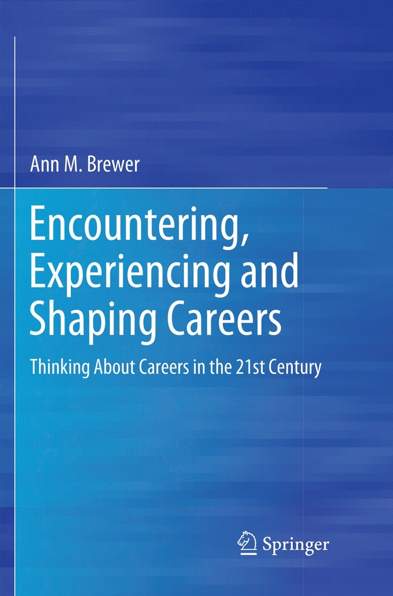 Ann M. Brewer - Encountering, Experiencing and Shaping Careers, Häftad