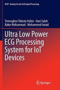 bokomslag Ultra Low Power ECG Processing System for IoT Devices