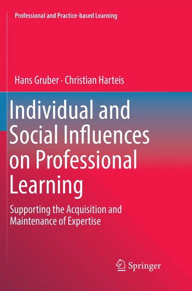 Hans Gruber, Christian Harteis - Individual and Social Influences on Professional Learning, Häftad