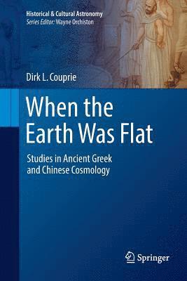 Dirk L. Couprie - When the Earth Was Flat, Häftad