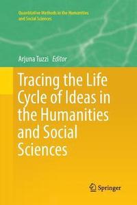 bokomslag Tracing the Life Cycle of Ideas in the Humanities and Social Sciences