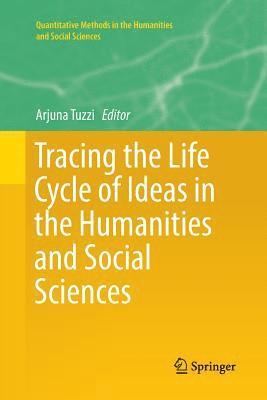 bokomslag Tracing the Life Cycle of Ideas in the Humanities and Social Sciences