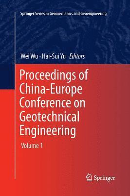 Proceedings of China-Europe Conference on Geotechnical Engineering 1