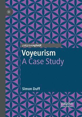 Simon Duff - Voyeurism: A Case Study, Häftad