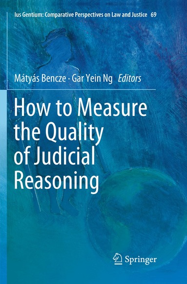 Mátyás Bencze, Gar Yein Ng - How to Measure the Quality of Judicial Reasoning, Häftad