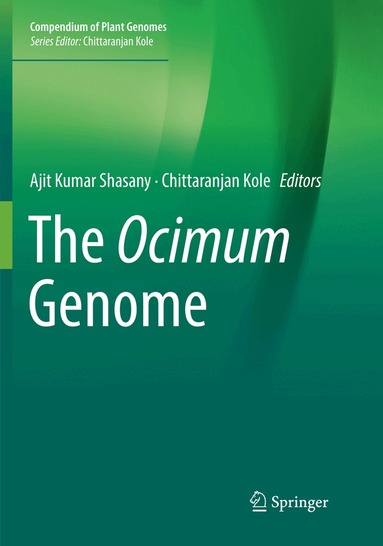 Ajit Kumar Shasany, Chittaranjan Kole - Ocimum Genome, Häftad