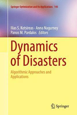 Dynamics of Disasters 1