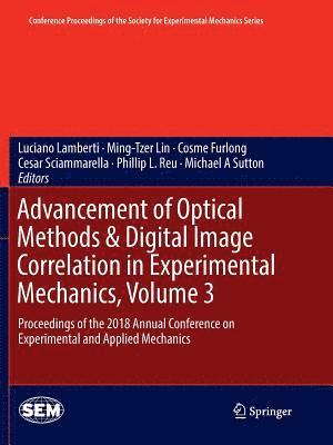 bokomslag Advancement of Optical Methods & Digital Image Correlation in Experimental Mechanics, Volume 3