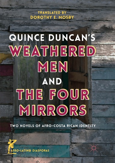 Dorothy E. Mosby - Quince Duncan's Weathered Men and The Four Mirrors, Häftad