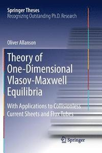 bokomslag Theory of One-Dimensional Vlasov-Maxwell Equilibria