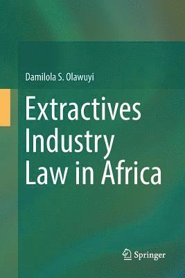 Extractives Industry Law in Africa 1