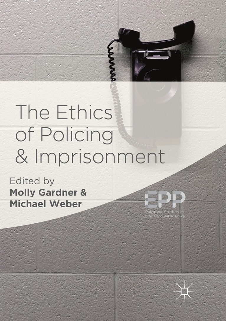 Molly Gardner, Michael Weber - Ethics of Policing and Imprisonment, Häftad