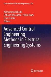 bokomslag Advanced Control Engineering Methods in Electrical Engineering Systems