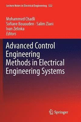 bokomslag Advanced Control Engineering Methods in Electrical Engineering Systems