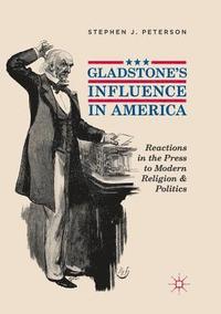 bokomslag Gladstone's Influence in America