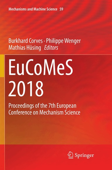 Burkhard Corves, Philippe Wenger, Mathias Hüsing - EuCoMeS 2018, Häftad