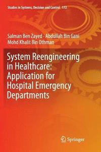 bokomslag System Reengineering in Healthcare: Application for Hospital Emergency Departments