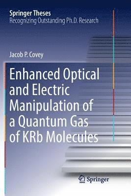 bokomslag Enhanced Optical and Electric Manipulation of a Quantum Gas of KRb Molecules