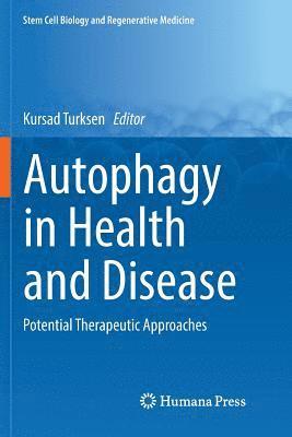 Kursad Turksen - Autophagy in Health and Disease, Häftad