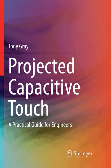 Tony Gray - Projected Capacitive Touch, Häftad